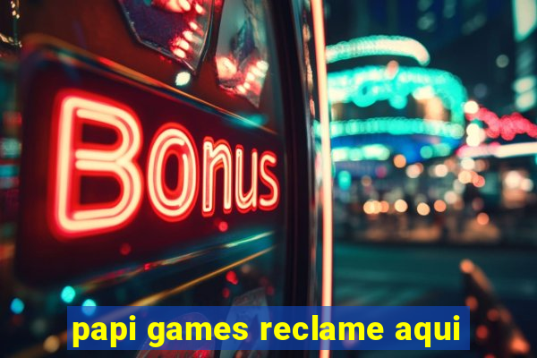 papi games reclame aqui